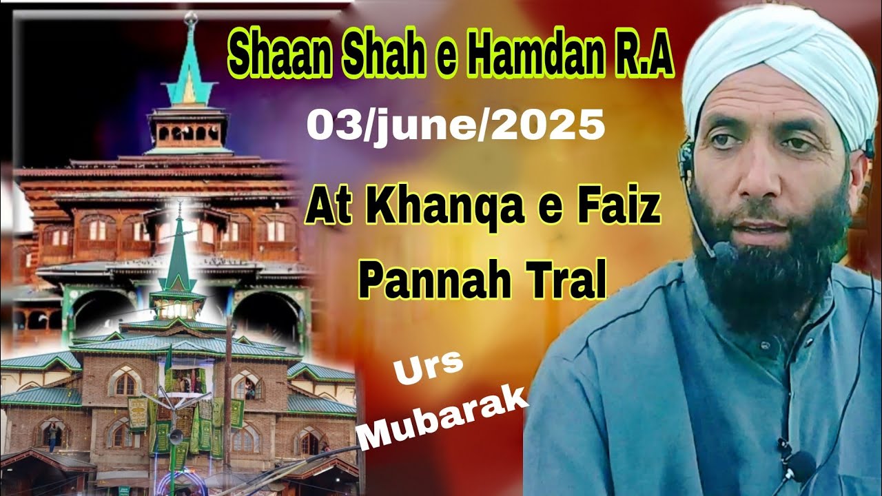 Shaan e Shah Hamdan R.A ! New Bayan By Moulana Gh Nabi Sidduqi Sahab At Khanqa Faiz Panah Tral