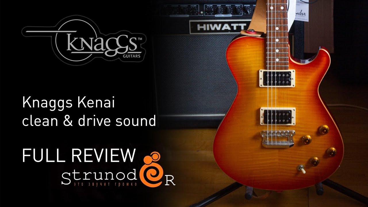Струнодер 3.0 &mdash; Knaggs Kenai