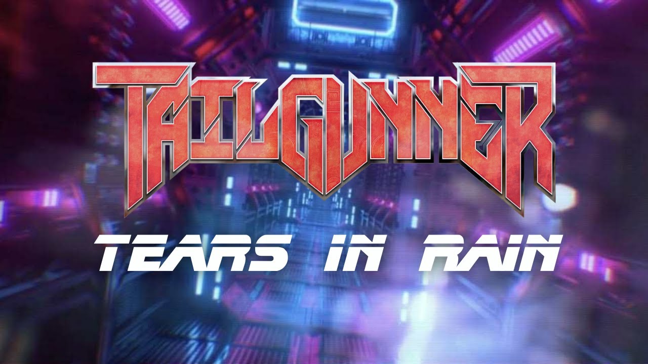 TAILGUNNER - Tears In Rain (Lyric Video) | Napalm Records