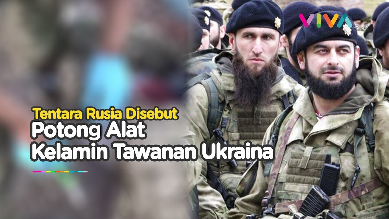 Prajurit Chechnya Potong Organ Vital Serdadu Ukraina