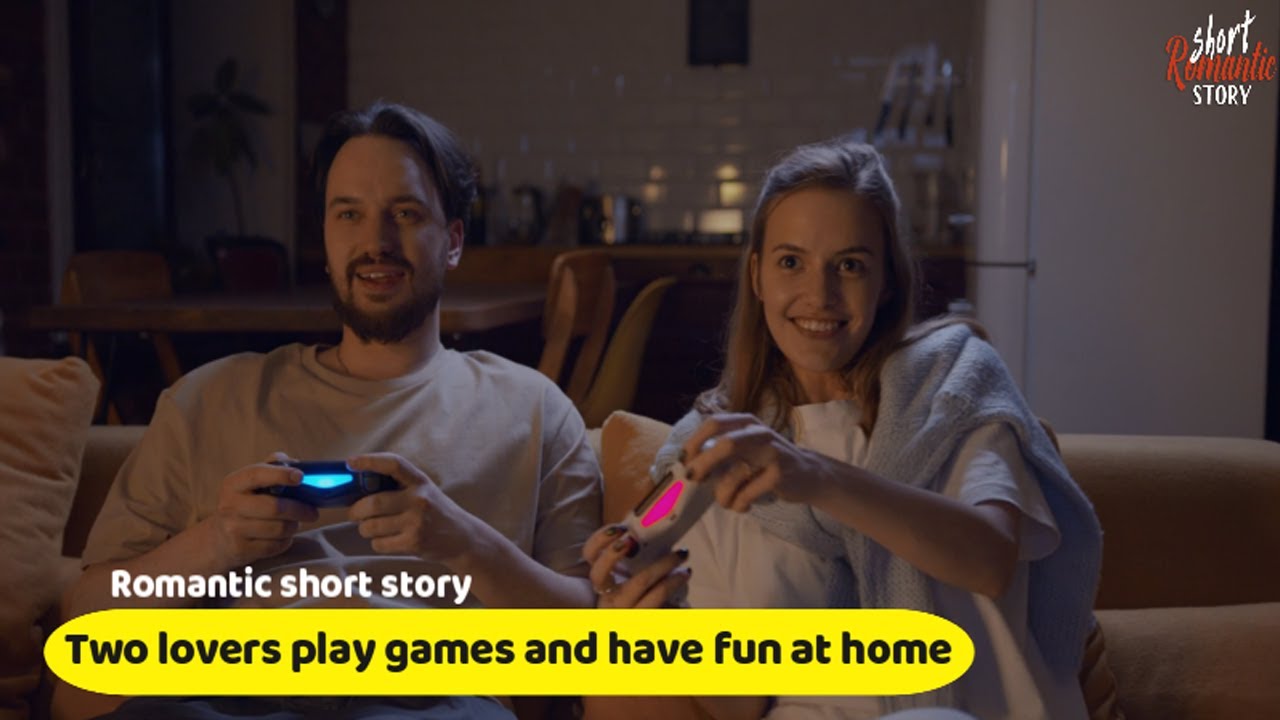 Two lovers play games and have fun at home - Romantic short story