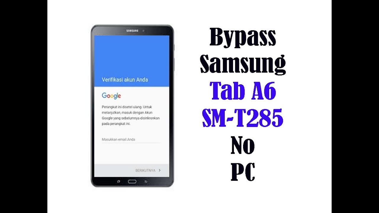 Cara Bypass Samsung Tab A6 SM-T285