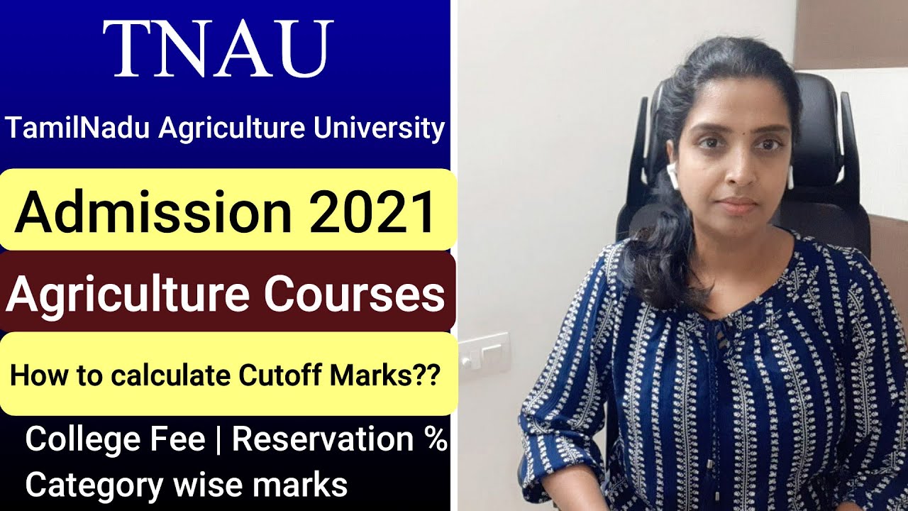 TNAU 2021 |Tamilnadu Agricultural University counselling | TNAU Admission 2021| Cut off |tnaucourse