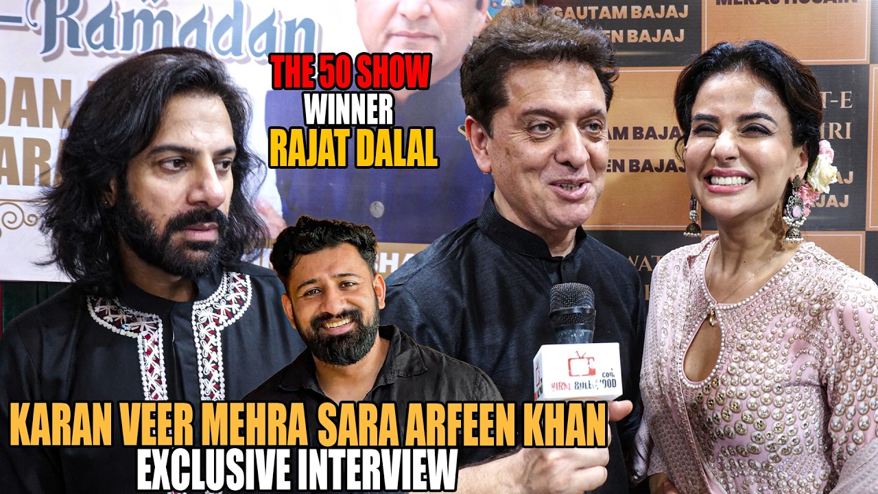 Exclusive Karan Veer Mehra & Sara Arfeen Khan On Ramadan & The 50 Winner