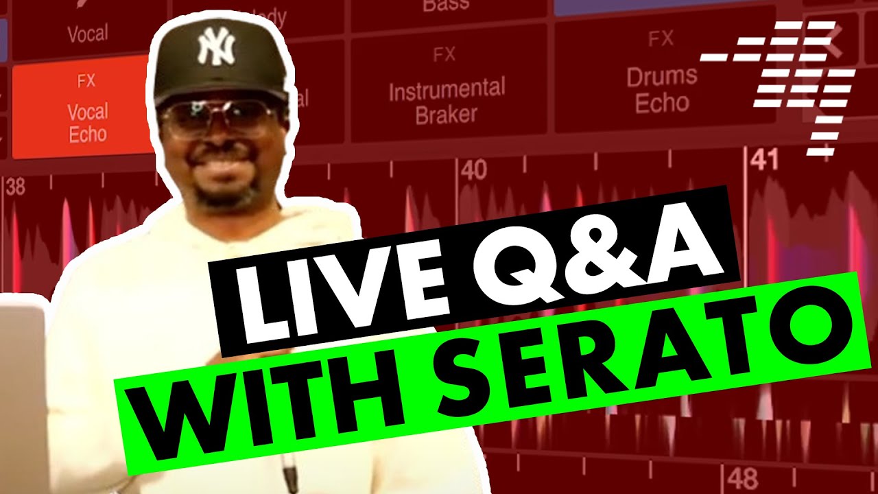 Stems, Rane FOUR & more - Live Q&A with Serato