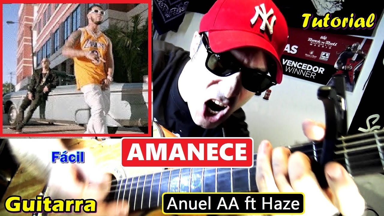 COMO Tocar 🌅 AMANECE de ANUEL AA | GUITARRA | ➕ HAZE Acordes y RITMICA, Tutorial FACIL