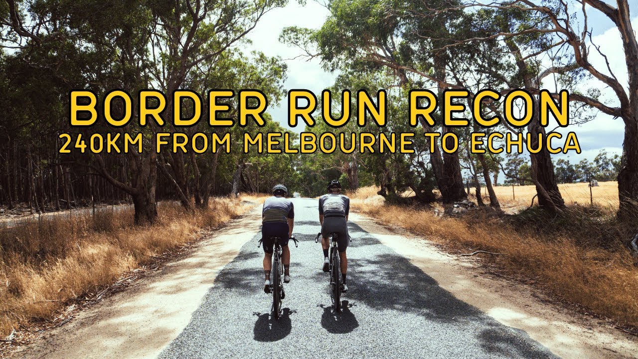Riding from Melbourne to the border! - Curve Cycling Border Run Recon
