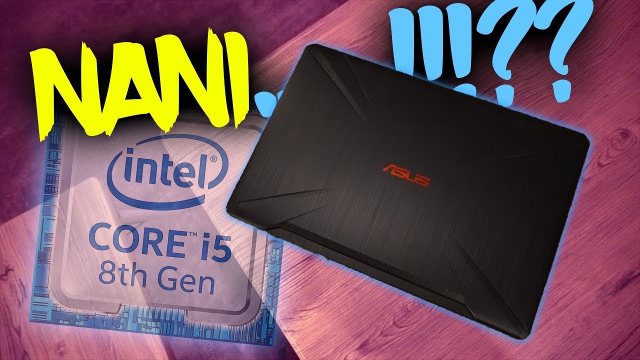 Core i5 NGALAHIN Core i7? - Review Asus TUF FX504