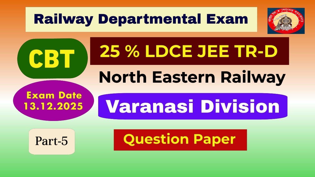 ​ JEE TRD 25% LDCE  CBT Question in Varanasi Division NER || Part-5 || @RailwayDepartmentalExamsin⁩
