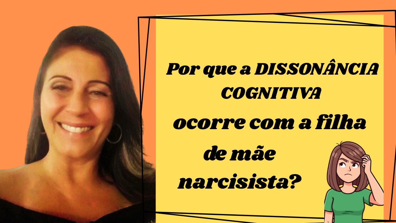 Por que a dissonância cognitiva ocorre com a filha de mãe narcisista?