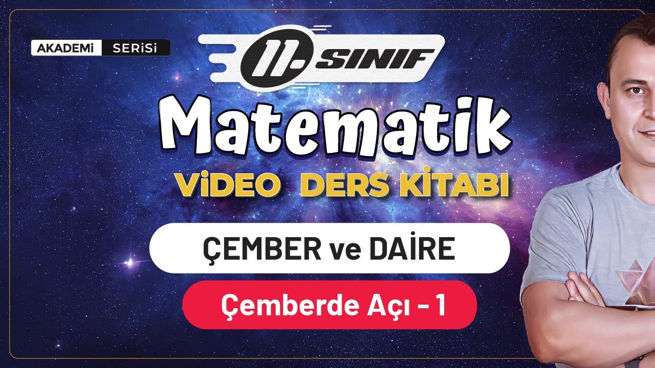 Çember ve Daire 3.Ders | Çemberde Açı-1 | 11.Sınıf Konu Anlatımı | Akademi Serisi
