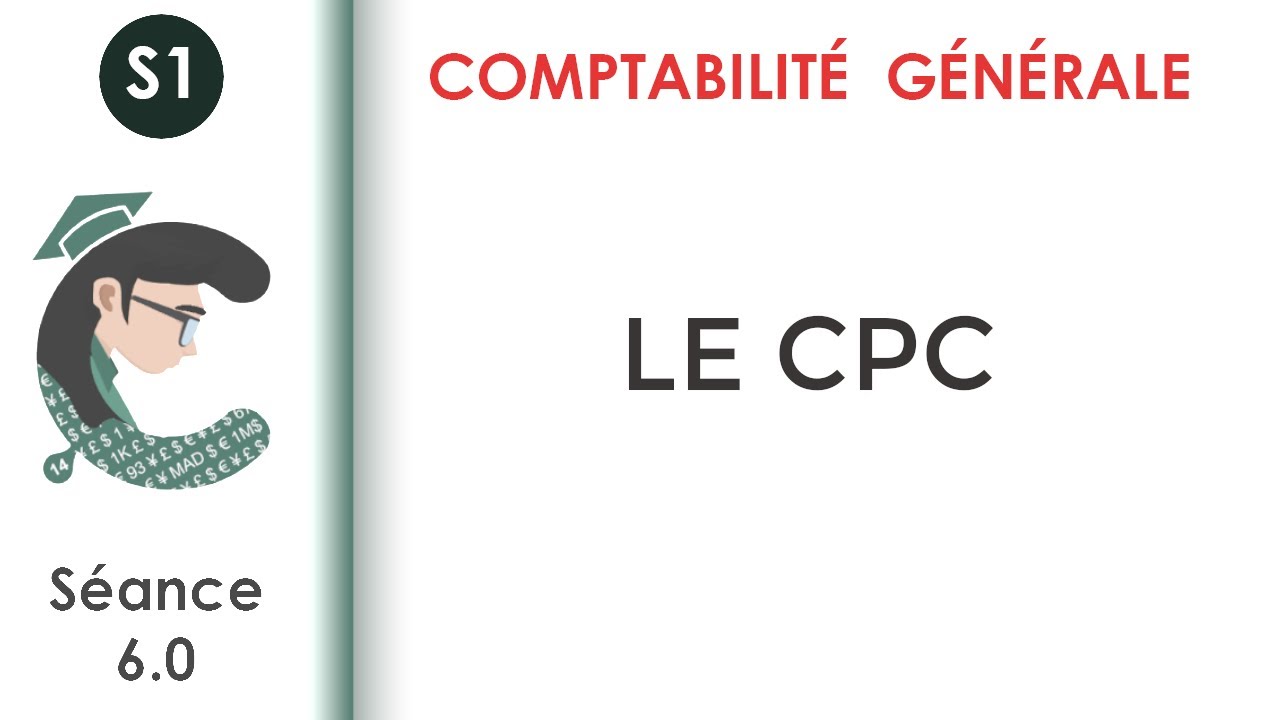 Le CPC (séance 6.0) #Comptabilité_générale_1
