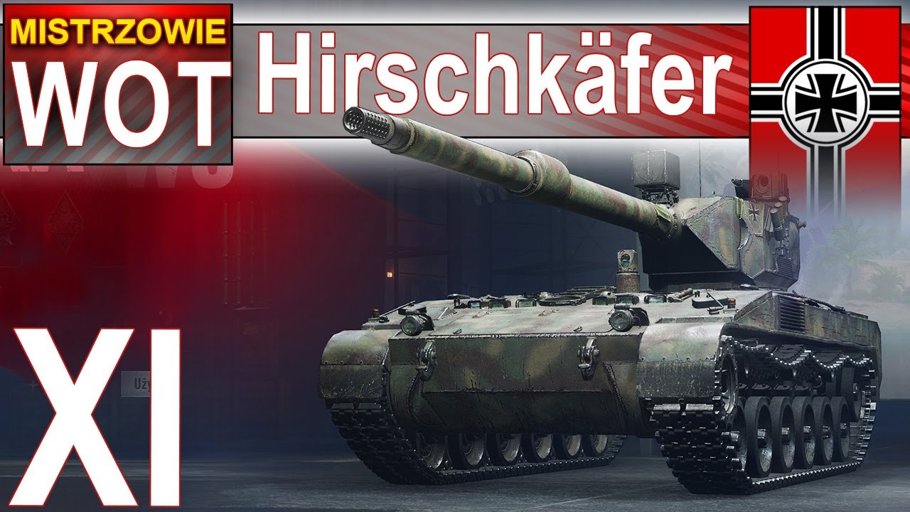 Hirschkäfer - czyli niemiec gotuje pocisk - World of Tanks