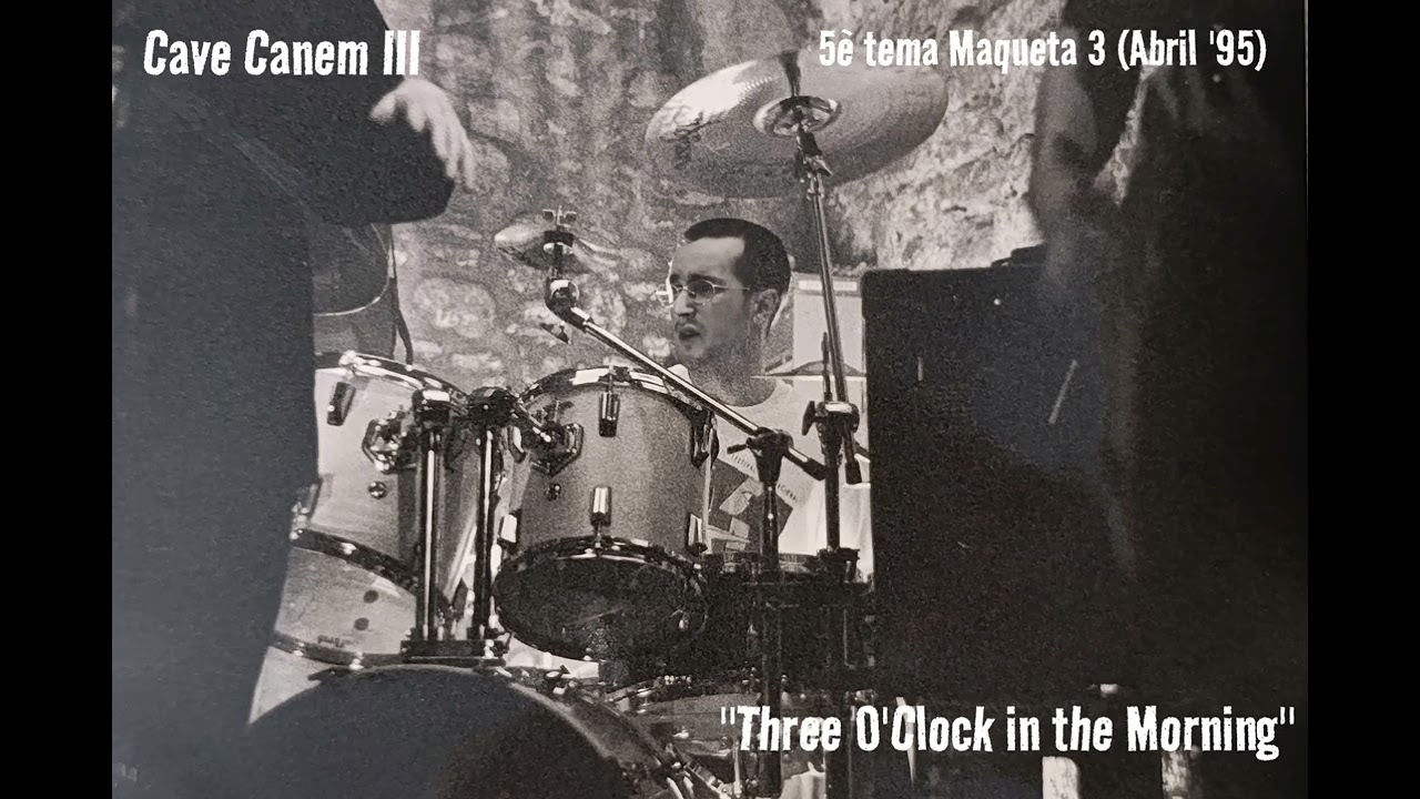 Ex Cave Canem Band - Three O'Clock in the Morning (1995)