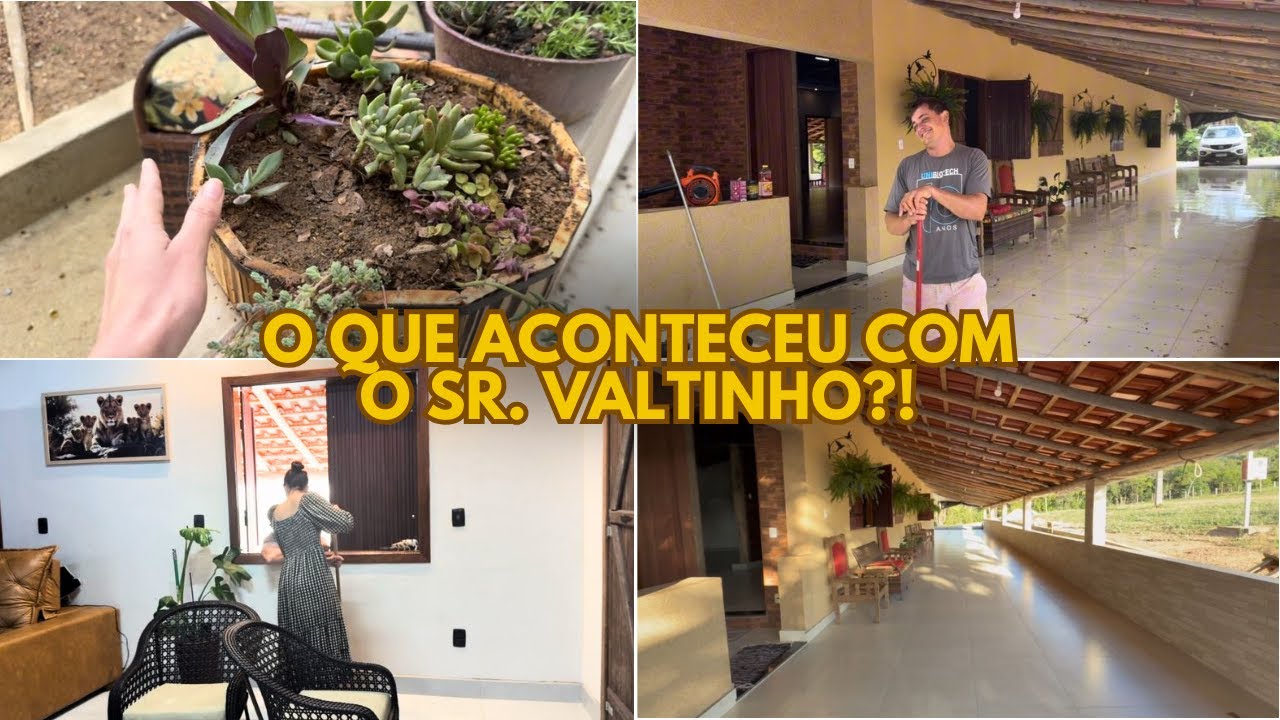 O QUE ACONTECEU COM O SR. VALTINHO? | Dia de Faxinar a Casa em Casal!