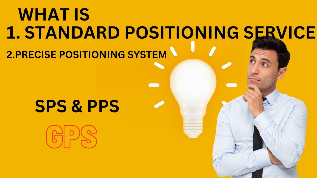 What is standard positioning service (sps) & precise positioning service (pps) . mmd exam,  GPS