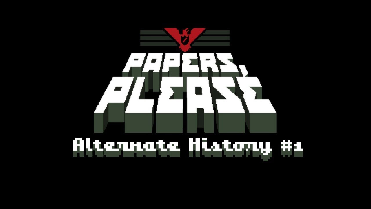 Papers Please Alternate History l Episode #1