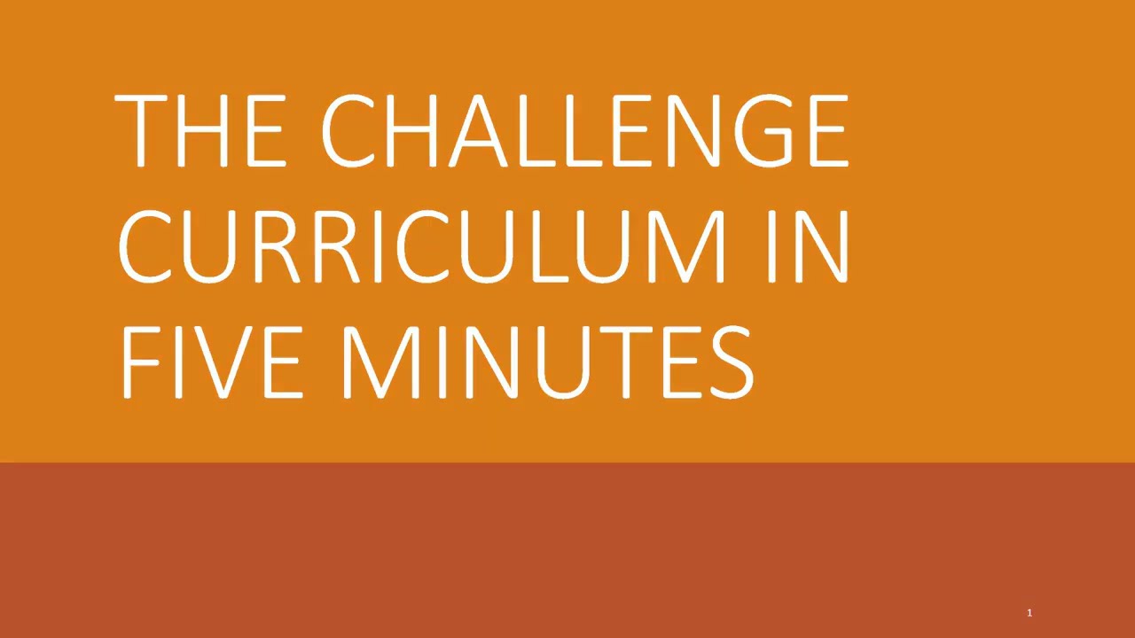 Challenge Curriculum in Five Minutes