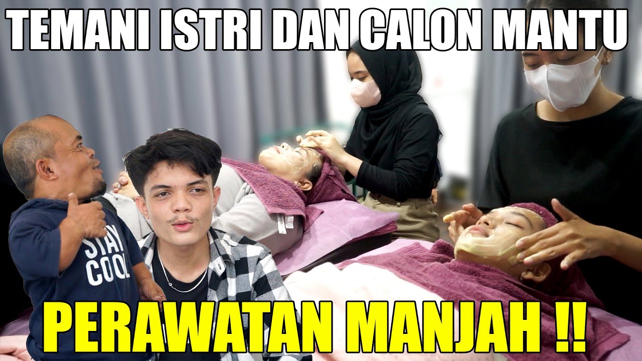 UCOK BABA TEMANI ISTRI DAN CALON MANTU PERAWATAN MANJAH DULU, BIARA PADA MAKIN CANTIK !!