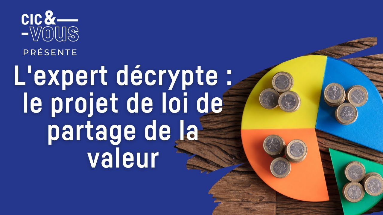 L'expert décrypte : le projet de loi de partage de la valeur