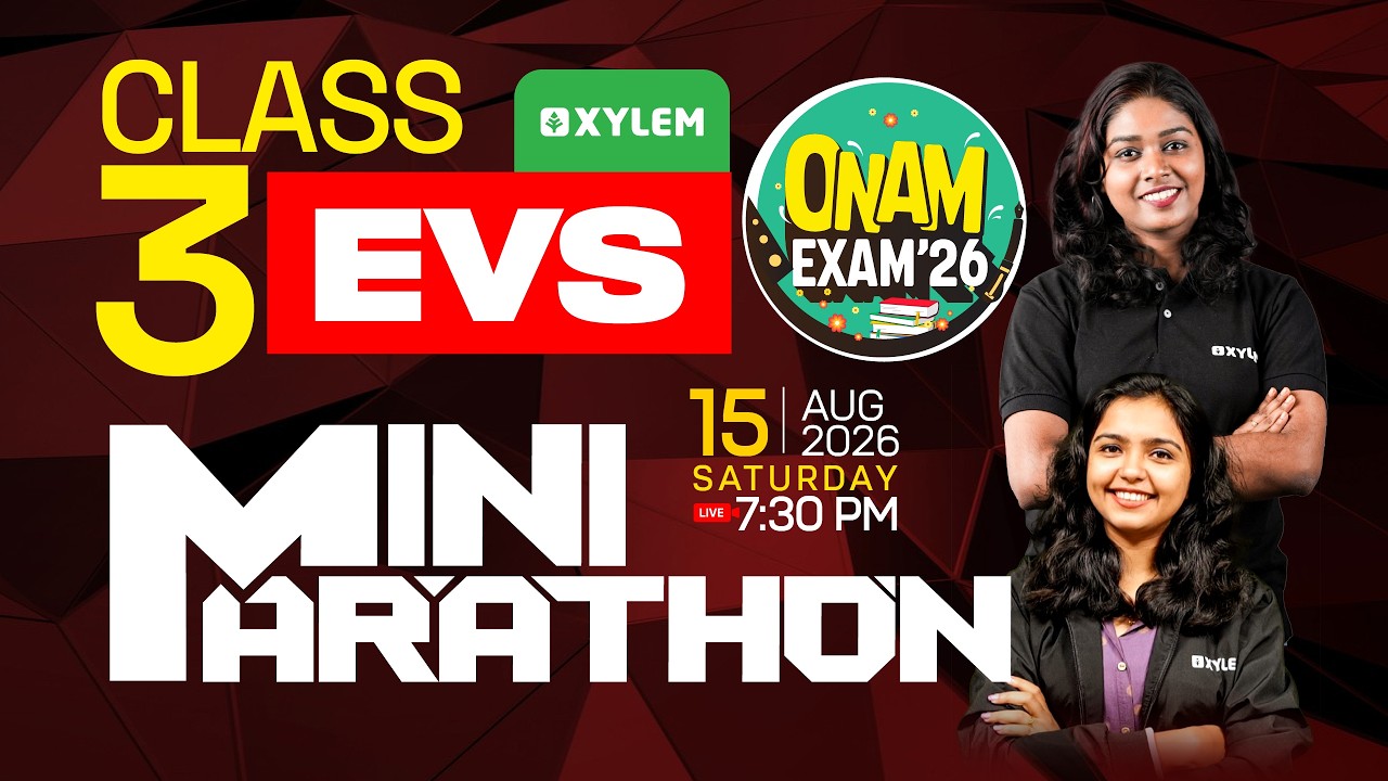 Class 3 EVS | ONAM EXAM | Mini Marathon - Full Chapter Revision | Xylem Class 3