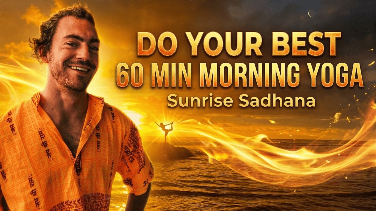 Sunrise Sadhana | Do Your Best With What You Have | Morning Yoga | March 17
