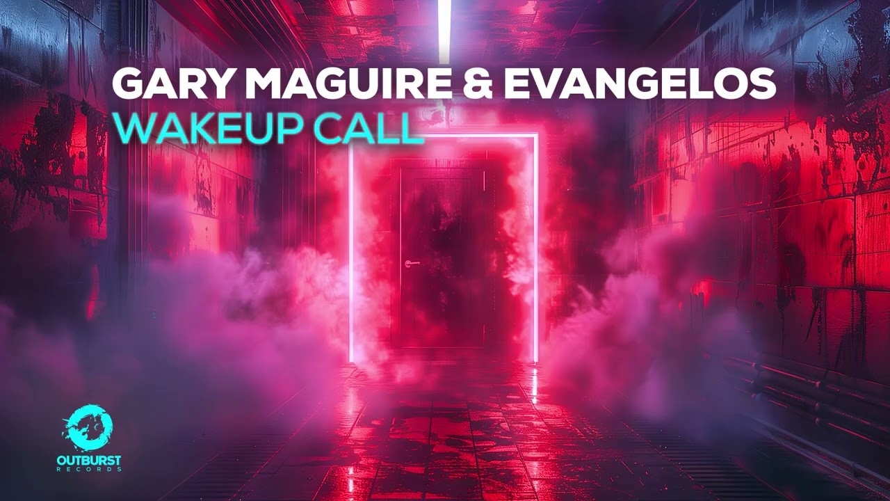 Gary Maguire & Evangelos - Wakeup Call