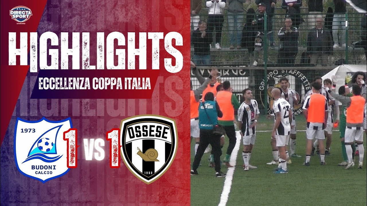Calcio . Coppa Italia Eccellenza SF Ritorno - Calcio Budoni Polisportiva Ossese 1-1 (Highlights)