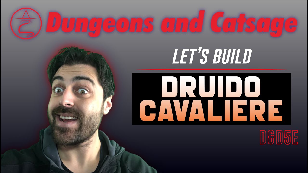DRUIDO CAVALIERE | Let's Build (D&D 5e Ita)
