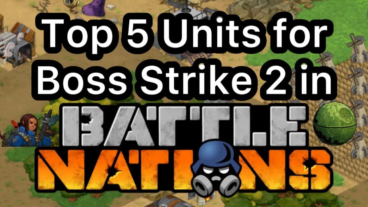 Top 5 Units for Boss Strike 2 in Battle Nations