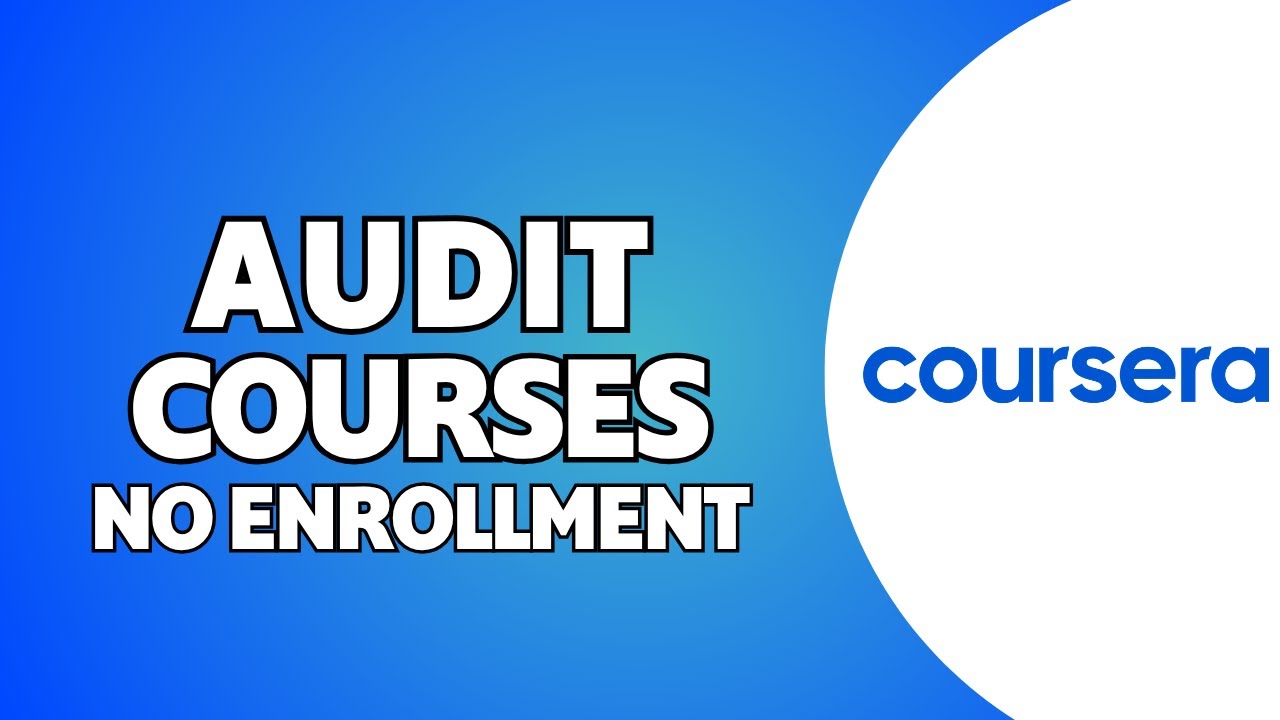 How to Audit Coursera Courses Without Enrollment Certificate (2025)