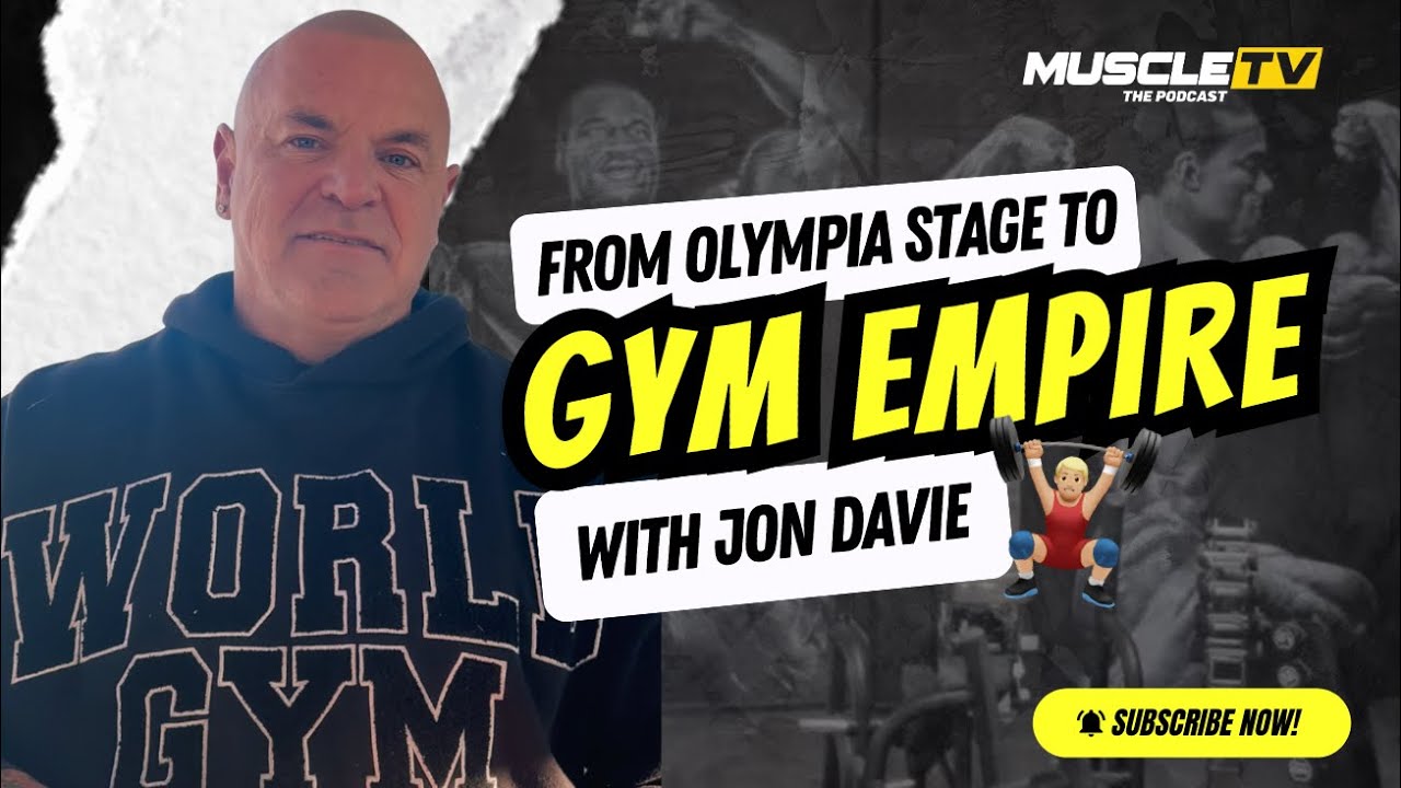 Jon Davie: From the Olympia to World Gym Australia | Muscle TV - The Podcast | EP 2