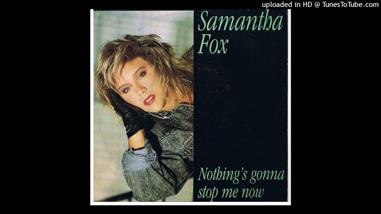 Samantha Fox - Nothing's Gonna Stop Me Now (Cub Mix) (Samantha Fox (Deluxe Edition))