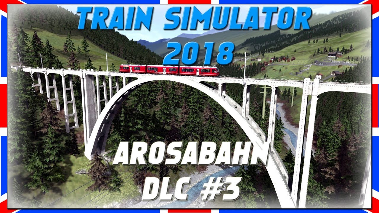 AROSABAHN #3 | ALLEGRA ABe 8/12 | DLC | Train Simulator 2018 [Deutsch|HD]