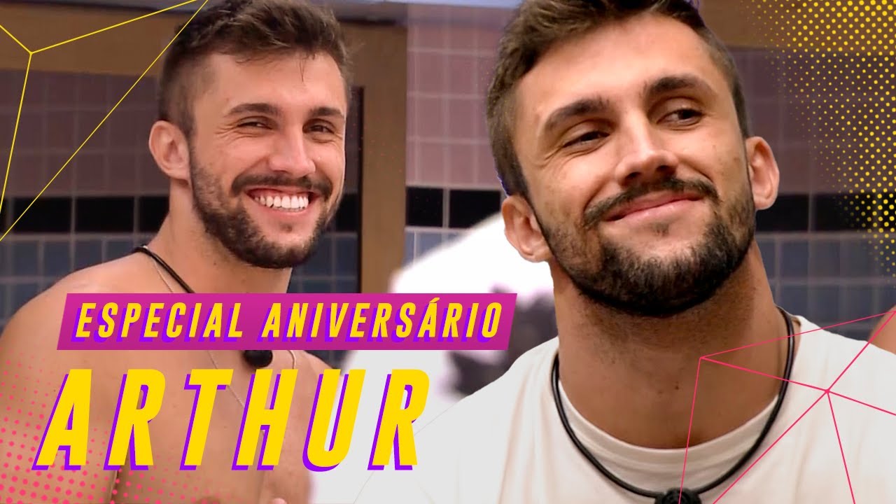 PARABÉNS, ARTHUR! É ANIVERSÁRIO DA NOSSA SAMAMBAIA SARRADORA 🎂🎁 | BIG BROTHER BRASIL 21