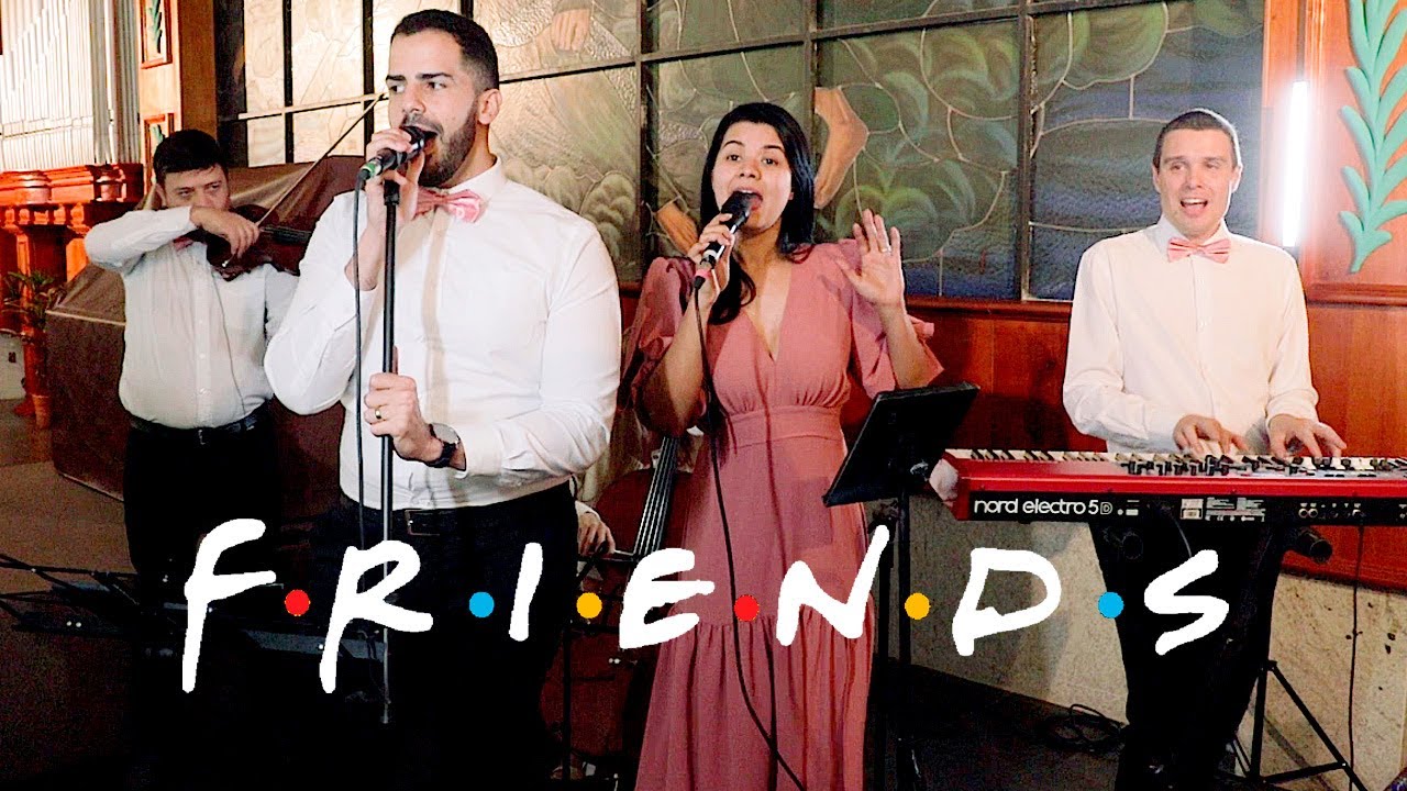 I'll Be There For You - Tema do Friends - Música para casamento