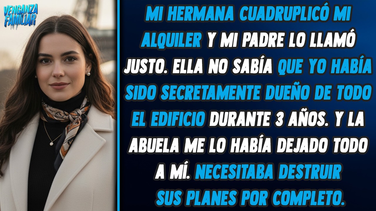 Mi hermana subió mi alquiler a $8,100. Papá lo llamó 