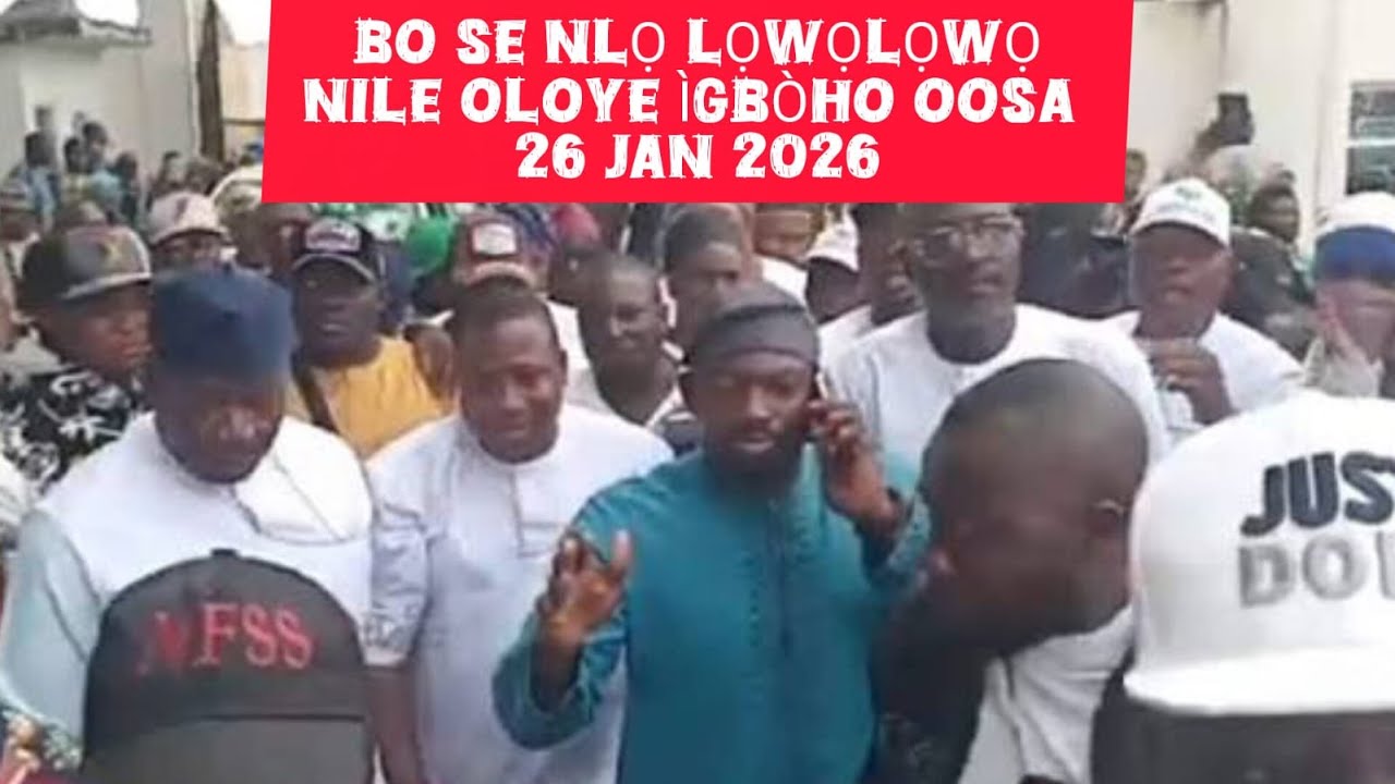BO SE NLO LOWOLOWO NI ILE BABA WA OLOYE ADEYEMO IGBOHO OOSA  [ 26 JAN 2026 ]