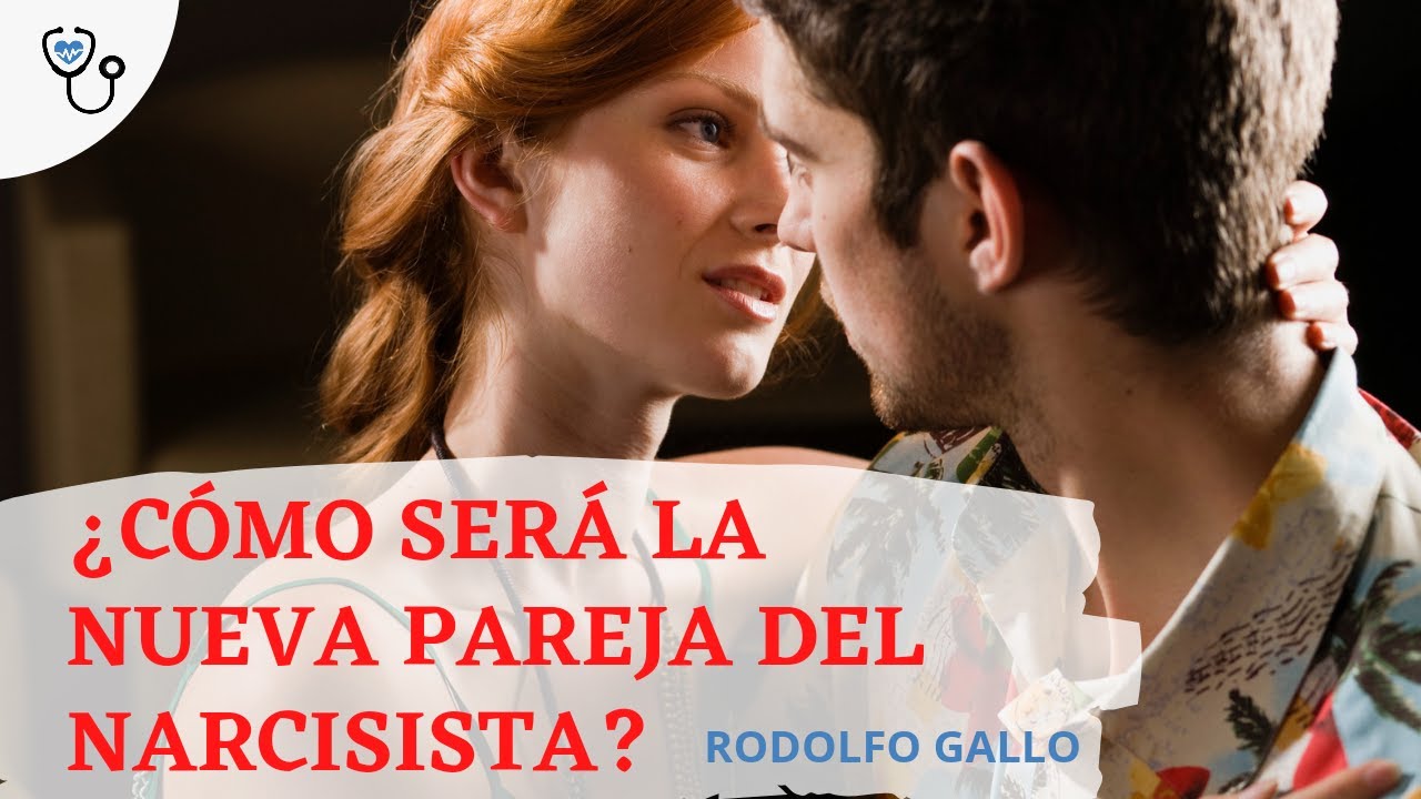 Cómo será la nueva pareja del narcisista