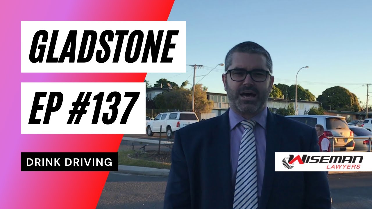 EP #137 Gladstone DUI & Drink Driving Lawyer
