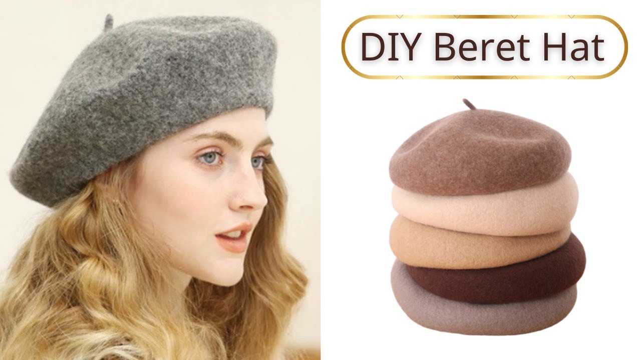 DIY Beret Hat / How to Make Beret Hat (free pattern) French Beret Cap