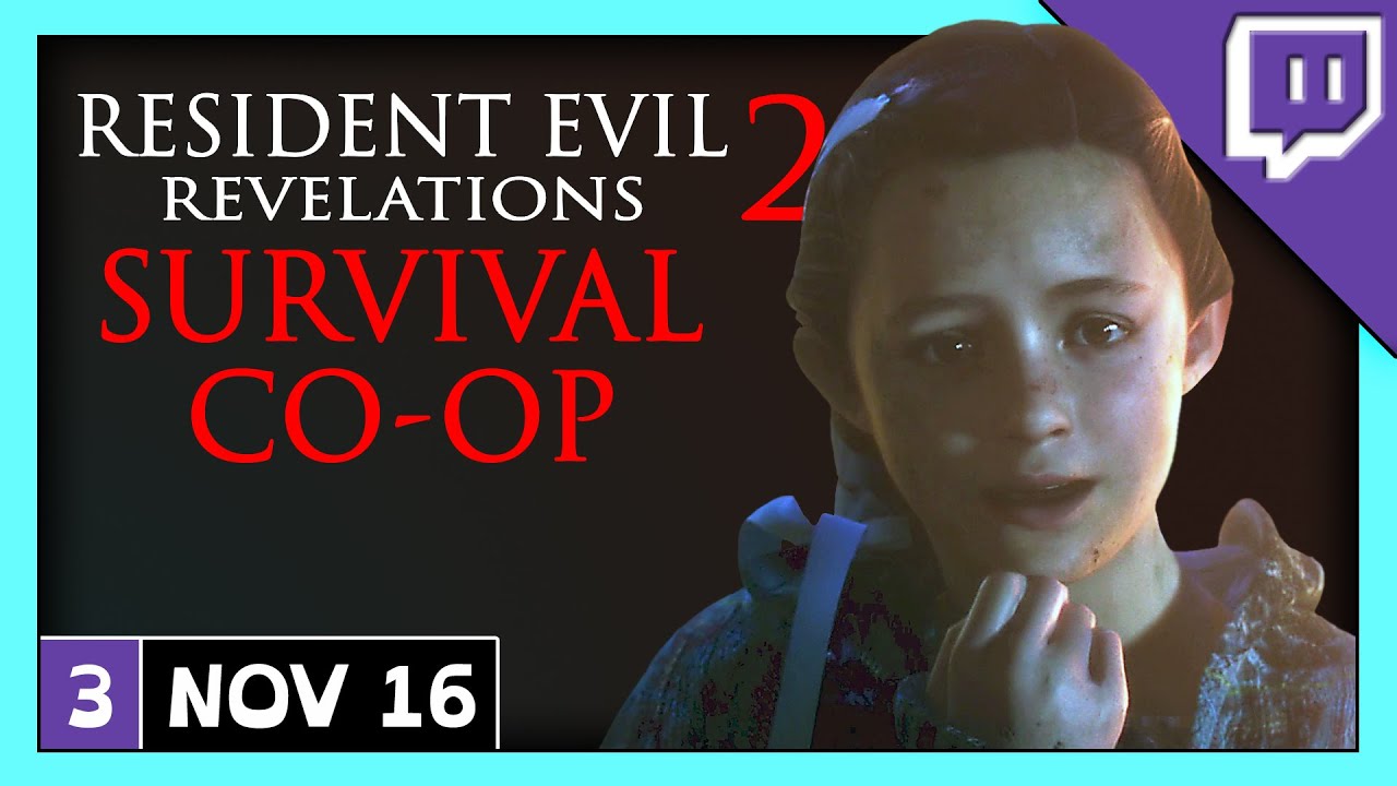 Resident Evil Revelations 2 Co-Op Gameplay Stream Part 3