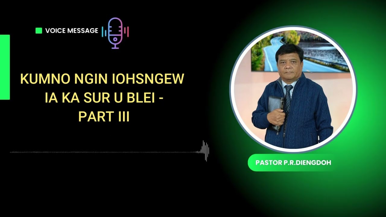 VOICE 839 - KUMNO NGIN IOHSNGEW IA KA SUR U BLEI - PART III