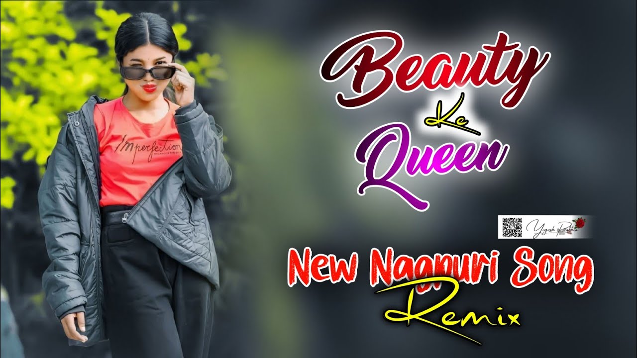 New_Nagpuri_Song_2026_Beauty_Ke_Queen_Nagpuri_Dj_Remix_Song_Dj_Yogesh_Rathia