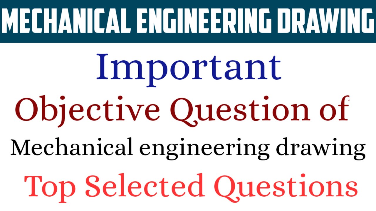 Important Objective Question of Mechanical Engineering Drawing | MCQ of MED