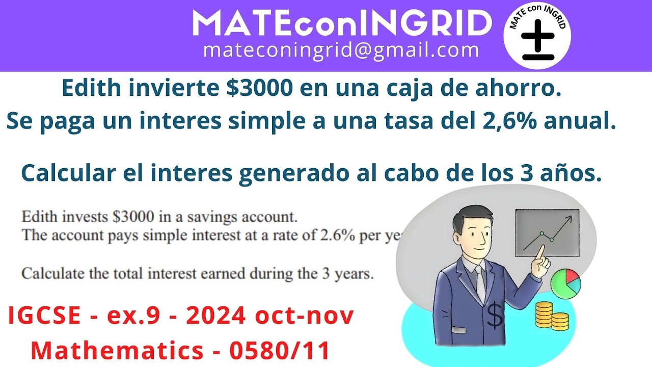 * Interés simple - IGCSE -  ex.9  oct-nov 2024 Mathematics - 0580/11