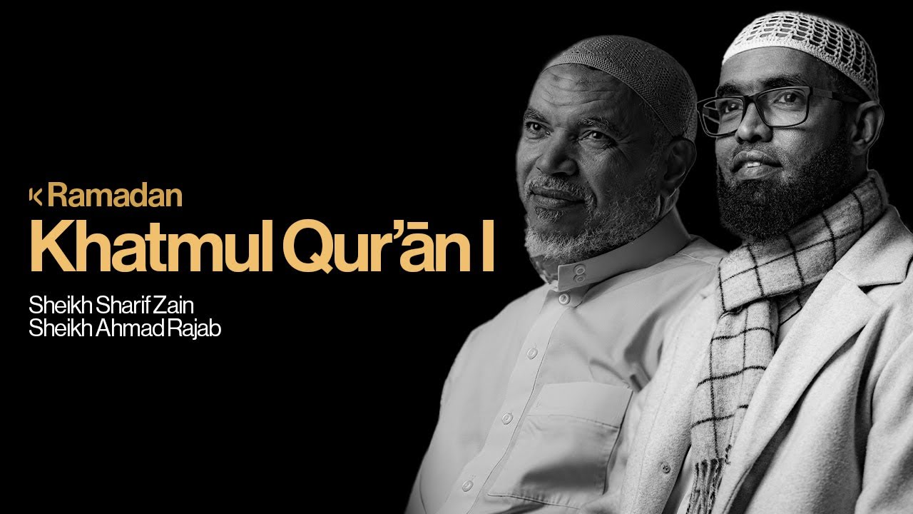 Khatmul Qur'ān | Tahajjud Night 14 | Sheikh Sharif Zain | Sheikh Ahmad Rajab