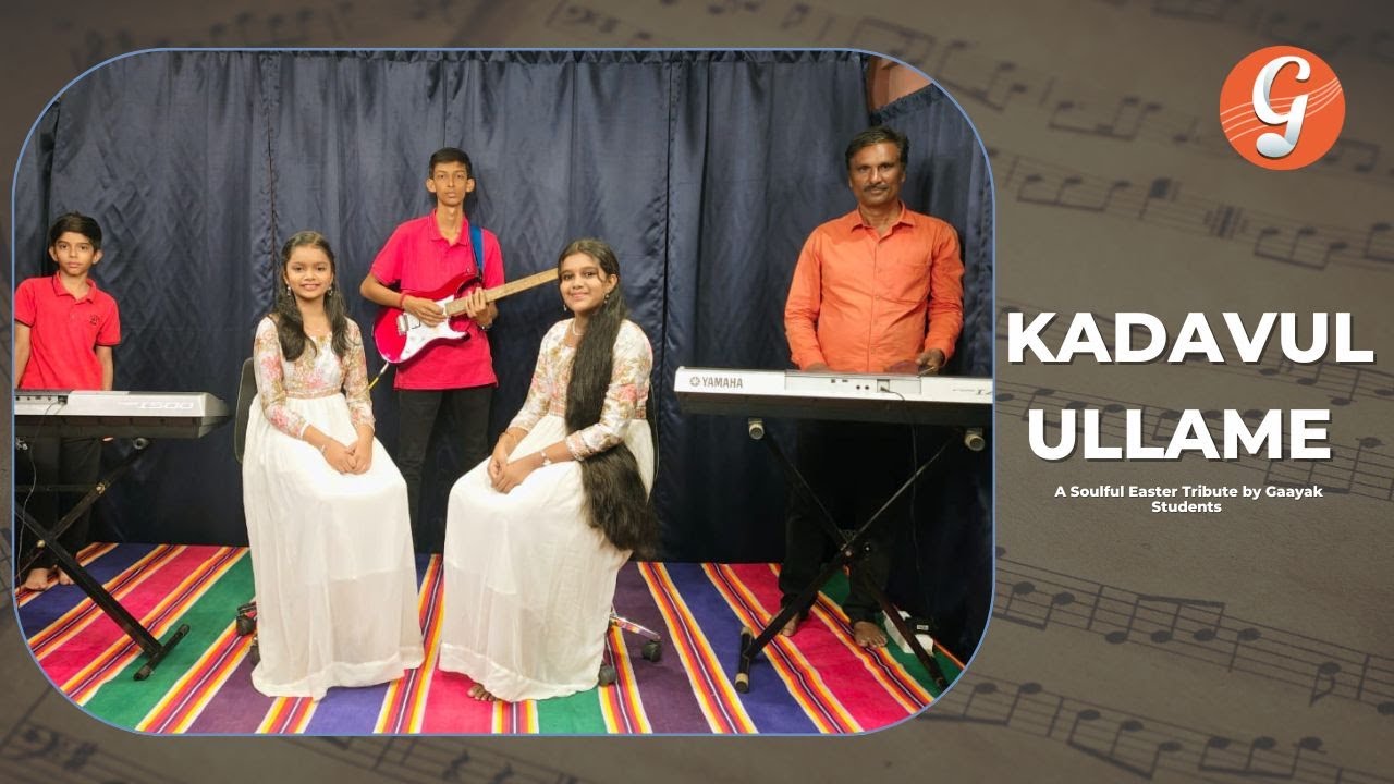 Kadavul Ullame &ndash; A Soulful Easter Tribute by Gaayak Students | Ilaiyaraaja Classic Reimagined