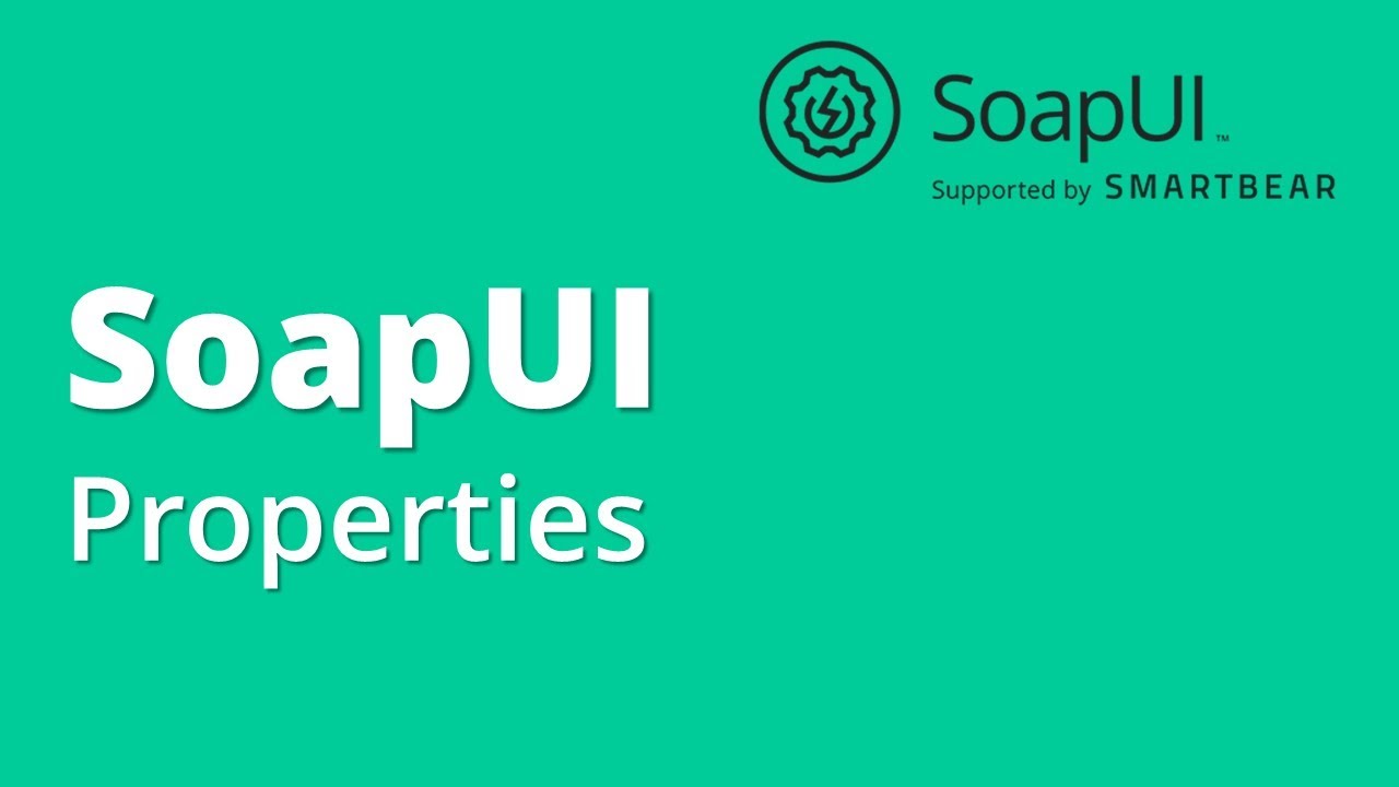 Тестирование API/веб-сервисов SoapUI. Часть 11. Свойства в SOAPUI