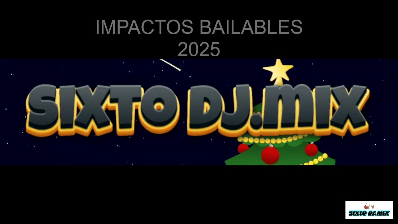 Cumbias Bailables De Fin De Año 2025 Con Sixto Djmix 1
